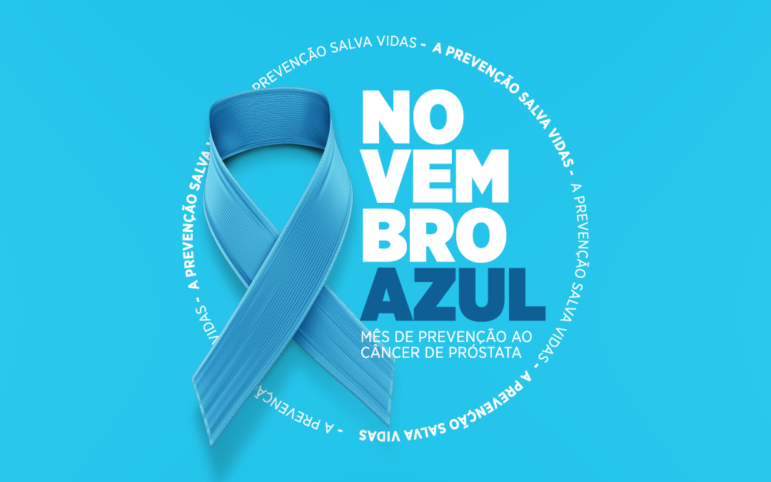 Leia mais sobre o artigo NOVEMBRO AZUL: Câncer de próstata é o segundo mais comum entre brasileiros